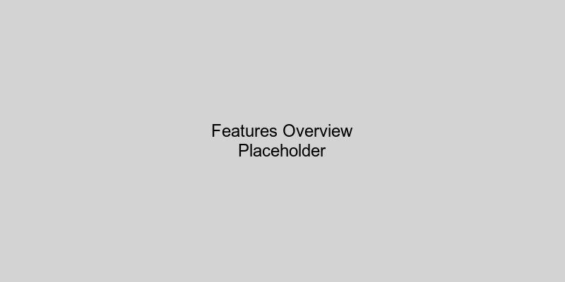 Features Overview